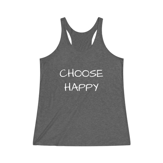 CHOOSE HAPPY Women’s Racerback Tank