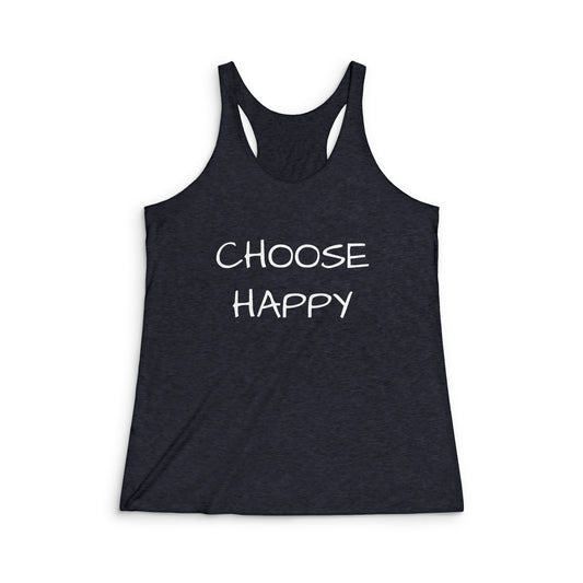 CHOOSE HAPPY Women’s Racerback Tank