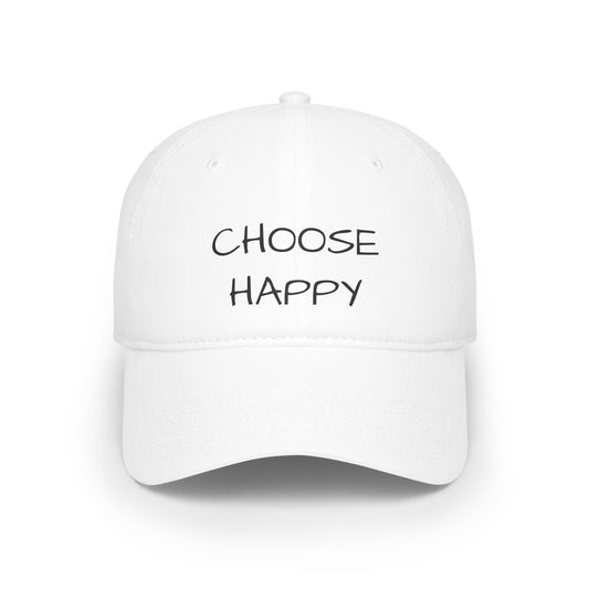 CHOOSE HAPPY Baseball Cap